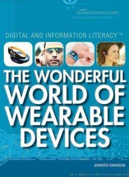 The Wonderful World of Wearable Devices
