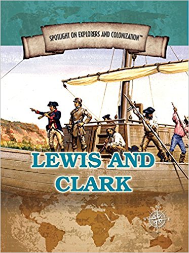 Lewis and Clark: Famed Explorers of the American Frontier - Science ...